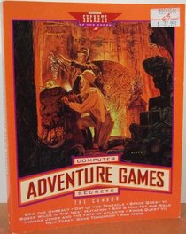 Computer Adventure Games Secrets (Secrets of the Games)