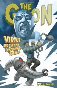 The Goon Volume 4: Virtue and the Grim Consequences Thereof (Goon (Graphic Novels))