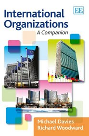 International Organizations: A Companion