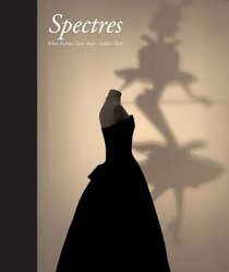 Spectres : When Fashion Turns Back