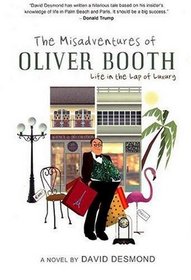 The Misadventures of Oliver Booth: Life in the Lap of Luxury