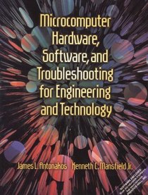 Microcomputer Hardware, Software, and Trouble- shooting for Engineering and Technology
