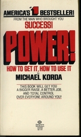 POWER : HOW TO GET IT,USE