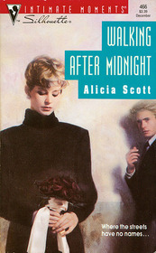 Walking After Midnight (Walking After Midnight, Bk 1) (Silhouette Intimate Moments, No 466)