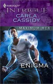 Enigma (Maximum Men, Bk 4) (Harlequin Intrigue, No 1199)