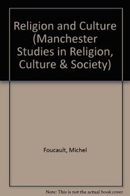 Religion and Culture by Michel Foucault (Manchester Studies in Religion, Culture and Gender)