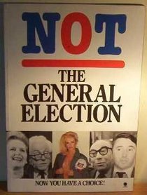 NOT THE GENERAL ELECTION
