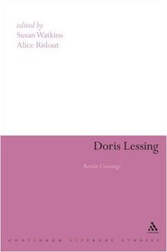 Doris Lessing: Border Crossings (Continuum Literary Studies)