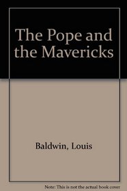 The Pope and the Mavericks