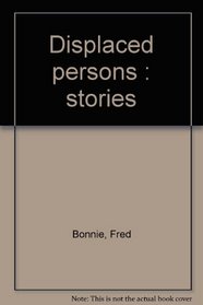 Displaced persons : stories