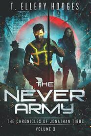 The Never Army (Chronicles Of Jonathan Tibbs)