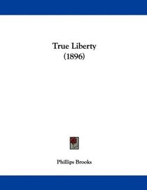 True Liberty (1896)