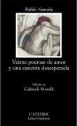Veinte poemas de amor y una cancion desesperada/ Twenty Poems of Love and a Song of Despair (Letras Hispanicas/ Hispanic Writings) (Spanish Edition)