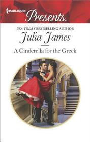 A Cinderella for the Greek (Harlequin Presents, No 3470)