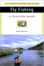 Trailside Guide: Fly Fishing, New Edition