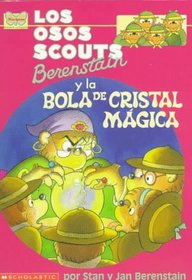 Los Osos Scouts Berenstain Y LA Bola De Cristal Magica (The Magic Crystal Caper)