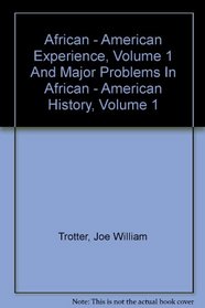 African - American Experience, Volume 1 And Major Problems In African - American History, Volume 1