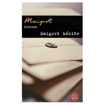 Maigret Hesite