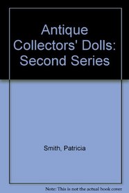 Antique Collector's Dolls, Second Series