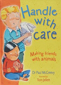 Handle With Care - Making Friends With Animals