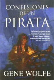 Confesiones de un pirata/ Pirate Freedom (Spanish Edition)