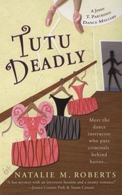 Tutu Deadly (Jenny T. Partridge, Bk 1)