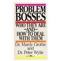 Problem Bosses: Who They Are and How to Deal With Them