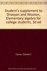 Student's supplement to Drooyan and Wooton, Elementary algebra for college students, 3d ed