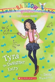 The Fashion Fairies #3: Tyra the Designer Fairy: A Rainbow Magic Book