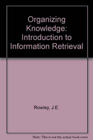 Organising Knowledge: An Introduction to Information Retrieval