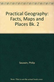 Facts, maps and places (Hulton's practical geography series, book 2)