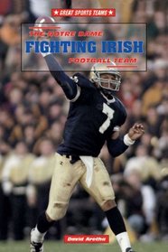 The Notre Dame Fighting Irish Football Team (Great Sports Teams)