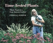Time-Tested Plants: 30 Years in A 4 Season Garden