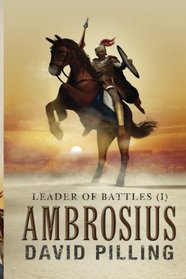 Leader of Battles (I): Ambrosius (Volume 1)