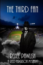 The Third Fan (The Reed Ferguson Mystery Series) (Volume 9)