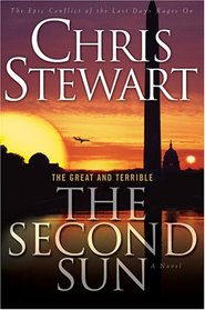 The Great and Terrible, Vol. 3: The Second Sun (Stewart, Chris, Great and Terrible, V. 3.)