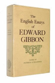 The English essays of Edward Gibbon,
