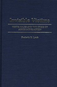 Invisible Victims: White Males and the Crisis of Affirmative Action (Contributions in Sociology)
