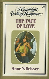The Face of Love (Candlelight Ecstasy Romance, No 20)