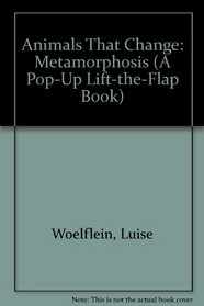 Metamorphosis: 9Animals that Change (Lift-the-Flap)