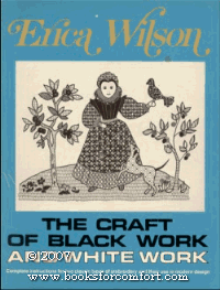 The Craft of Black Work and White Work: Complete instructions for two classic types of embroidery and their use in modern design