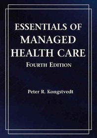 Essentials of Managed Health Care, Fourth Edition
