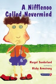 A Nifflenoo Called Nevermind: A Story for Children Who Bottle Up Their Feelings (Helping Children with Feelings)
