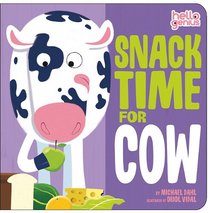 Snack Time for Cow (Hello Genius)