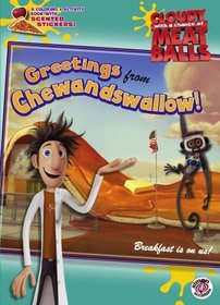 Greetings from Chewandswallow! (Cloudy With a Chance of Meatballs Movie)