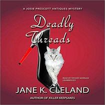 Deadly Threads: A Josie Prescott Antiques Mystery (Josie Prescott Antiques Mysteries, Book 6)