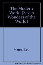 The Modern World (Seven Wonders of the World)