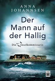Der Mann auf der Hallig (Die Inselkommissarin) (German Edition)