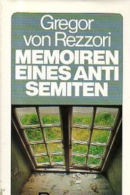 Memoiren eines Antisemiten: E. Roman in 5 Erzahlungen (German Edition)