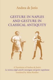 Gesture in Naples and Gesture in Classical Antiquity: A Translation of
